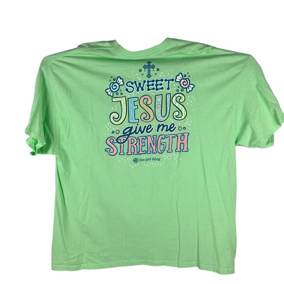 Itsa Girl Thing 100% Cotton Green "Sweet Jesus Give Me Strength" T-Shirt 2XL - Picture 3 of 4